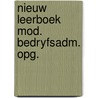 Nieuw leerboek mod. bedryfsadm. opg. by Verspeek