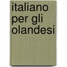 Italiano per gli olandesi door Seuren