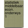 Statistiek middelbaar econ. onderwys 1 by Smit