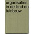 Organisaties in de land en tuinbouw