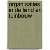 Organisaties in de land en tuinbouw door Merkx