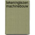 Tekeninglezen machinebouw