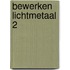 Bewerken lichtmetaal 2