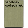 Handboek koeltechniek 1 door Ingen Schenau