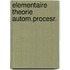 Elementaire theorie autom.procesr.