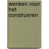 Wenken voor het construeren by Gyzels