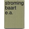 Stroming baart e.a. door Onbekend