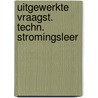 Uitgewerkte vraagst. techn. stromingsleer by Bohl