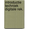 Introductie techniek digitale rek. by Mahler