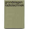 Grondslagen radiotechniek by Sietsma