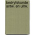 Bedryfskunde antw. en uitw.
