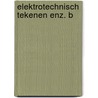 Elektrotechnisch tekenen enz. b door Setteur