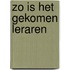 Zo is het gekomen leraren