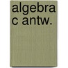 Algebra c antw. door Postema