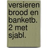 Versieren brood en banketb. 2 met sjabl. door Byl