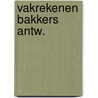 Vakrekenen bakkers antw. by Traas