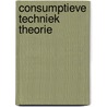 Consumptieve techniek theorie door Zyden