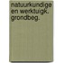Natuurkundige en werktuigk. grondbeg.