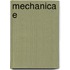Mechanica e