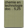 Chemie en technologie doc. . 5,25 by Calis