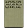 Informatie voor de middenbouw doc. 5,25 disk. door Onbekend