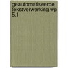 Geautomatiseerde tekstverwerking wp 5.1 door Snyders