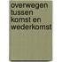 Overwegen tussen komst en wederkomst