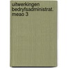 Uitwerkingen bedryfsadministrat. meao 3 by Rothert