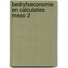 Bedryfseconomie en calculaties meao 2 by Rothert