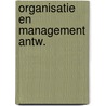 Organisatie en management antw. door Kleinnagelvoort