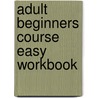 Adult beginners course easy workbook door Bolton