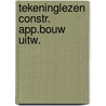 Tekeninglezen constr. app.bouw uitw. door Wormgoor