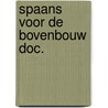Spaans voor de bovenbouw doc. by Unknown