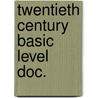 Twentieth century basic level doc. door Delzen