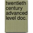 Twentieth century advanced level doc.