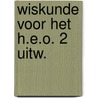 Wiskunde voor het h.e.o. 2 uitw. door Galama