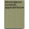 Tekeninglezen construct. apparatenbouw door Wormgoor