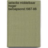 Selectie middelbaar hoger beroepsond.1987-88 door Onbekend