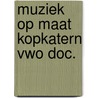 Muziek op maat kopkatern vwo doc. by Lieshout