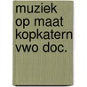 Muziek op maat kopkatern vwo doc. door Lieshout