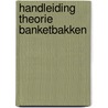 Handleiding theorie banketbakken door Vetten