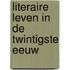 Literaire leven in de twintigste eeuw