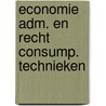 Economie adm. en recht consump. technieken door Onbekend