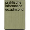 Praktische informatica ec.adm.ond. door Kruizinga