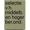 Selectie v.h. middelb. en hoger ber.ond. door Onbekend