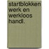 Startblokken werk en werkloos handl.