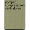 Pompen compressoren ventilatoren by Jill Stolk