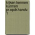 Kijken kennen kunnen pr.opdr.handv. 1