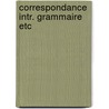 Correspondance intr. grammaire etc door Deckers