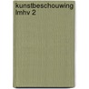 Kunstbeschouwing lmhv 2 door Jocobs